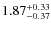 $\rm 1.87^{+0.33}_{-0.37}$