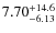 $\rm 7.70^{+14.6}_{-6.13}$