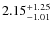 $\rm 2.15^{+1.25}_{-1.01}$