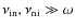 $\nu_{\rm in},\nu_{\rm ni} \gg \omega$