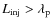 $L_{\rm inj}
> \lambda_{\rm p}$