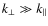 $k_{\perp} \gg k_{\parallel}$