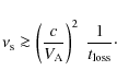 \begin{displaymath}
\nu_{\rm s} \ga \left(\frac{c}{V_{\rm A}}\right)^2
\ \frac{1}{t_{\rm loss}} \cdot
\end{displaymath}