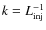 $k = L_{\rm inj}^{-1}$