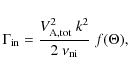 \begin{displaymath}
\Gamma_{\rm in} =
\frac{V_{\rm A,tot}^2 ~ k^2}{2 ~ \nu_{\rm ni}} \ f(\Theta) ,
\end{displaymath}