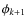 $\phi_{k+1}$