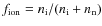 $f_{\rm ion} = n_{\rm i} / (n_{\rm i} + n_{\rm n})$