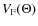 $V_{\rm
F} (\Theta)$