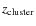 $z_{\rm cluster}$