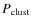 $P_{\rm clust}$