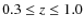 $0.3\le z\le 1.0$