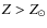 $Z > Z_{\odot}$