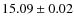 $15.09 \pm 0.02$