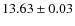 $13.63 \pm 0.03$