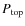 $P_{\rm top}$