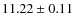 $11.22 \pm 0.11$