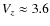 $V_{z}\approx 3.6$