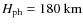 $H_{\rm ph}=180~{\rm km}$