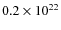 $0.2 \times 10^{22}$