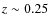 $z\sim 0.25$