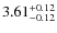 $3.61^{{\rm + 0.12}}_{{\rm - 0.12}}$