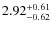 $2.92^{{\rm + 0.61}}_{{\rm - 0.62}}$