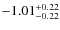 $-1.01^{{\rm + 0.22}}_{{\rm -0.22}}$