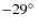 $-29\hbox{$^\circ$ }$