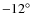 $-12\hbox{$^\circ$ }$
