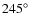 $245\hbox{$^\circ$ }$