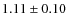 $1.11\pm0.10$