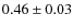 $0.46\pm0.03$