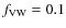 $f_{{\rm VW}}=0.1$