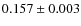 $0.157 \pm 0.003$