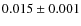 $0.015 \pm 0.001$