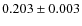 $0.203 \pm 0.003$