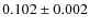 $0.102 \pm 0.002$