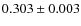 $0.303 \pm 0.003$