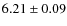 $6.21\pm 0.09$