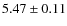 $5.47\pm 0.11$