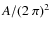 $A/(2~\pi)^2$
