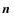 $\mbox{\boldmath$n$ }$
