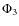 $\Phi _3$