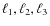 $\ell_1,\ell_2,\ell_3$