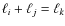 $\ell_i + \ell_j = \ell_k$