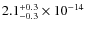 $2.1^{+0.3}_{-0.3}\times10^{-14}$