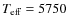 $T_{\rm eff} = 5750$