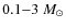 $0.1{-}3 ~M_\odot$