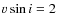 $v\sin i=2$