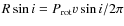 $R \sin i=P_{\rm rot} v\sin i/2\pi$